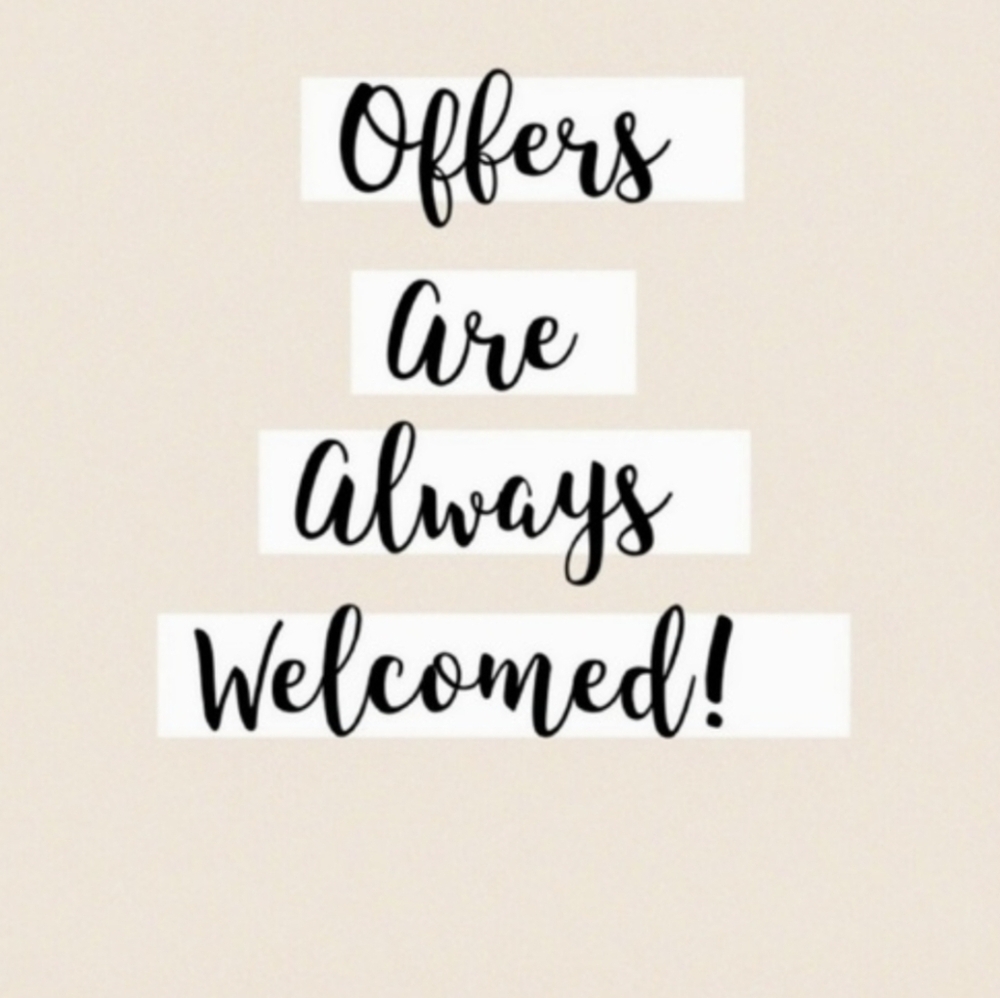 OFFERS WELCOMED